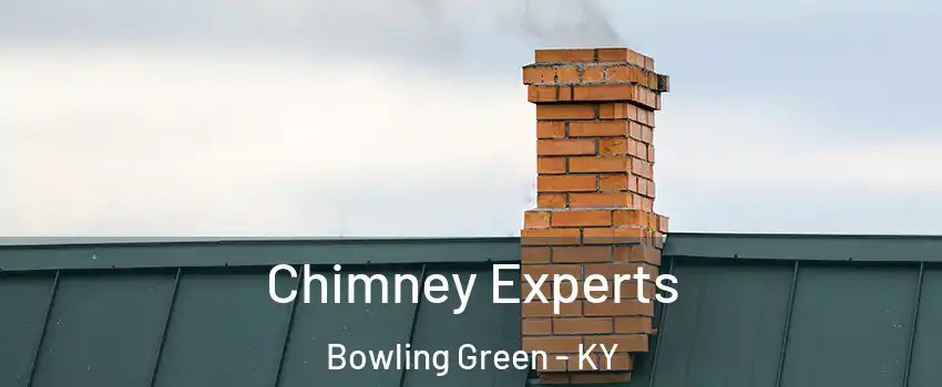Chimney Experts Bowling Green - KY