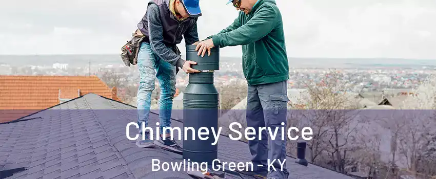  Chimney Service Bowling Green - KY