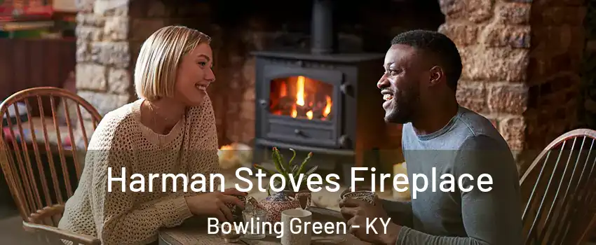  Harman Stoves Fireplace Bowling Green - KY