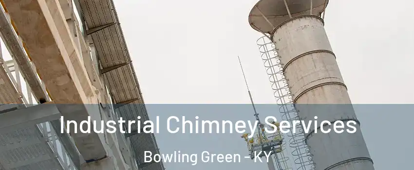  Industrial Chimney Services Bowling Green - KY